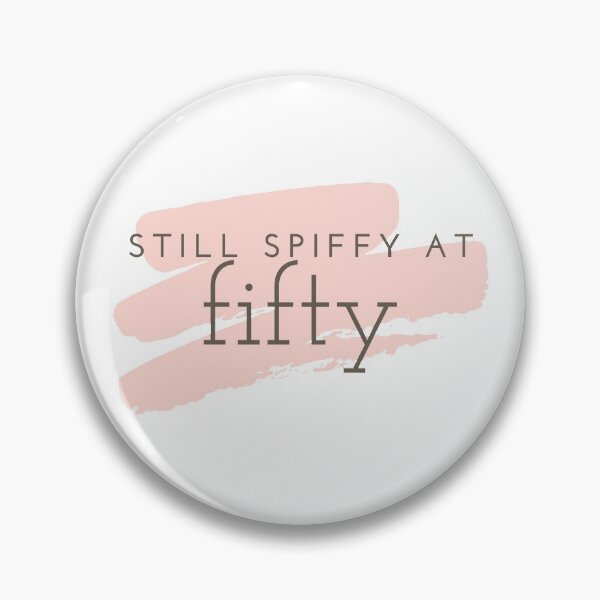 Item preview, 'Still Spiffy at Fifty' 50th Birthday  designed and sold by NoImNotBecka.