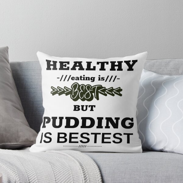 Item preview, Healthy eating is best but pudding is bestest designed and sold by DesignedBySnip.