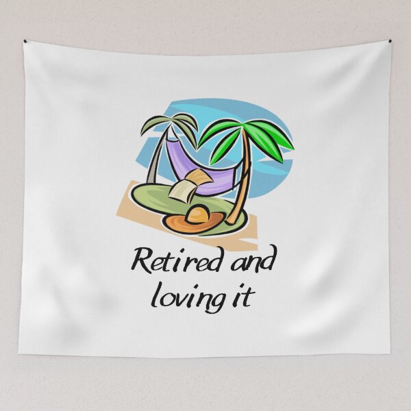 Item preview, Retired and loving it designed and sold by BlueThrow.