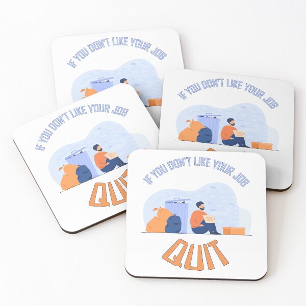 Item preview, If You Don't  Like Your Job Quit designed and sold by Cosmotopia.
