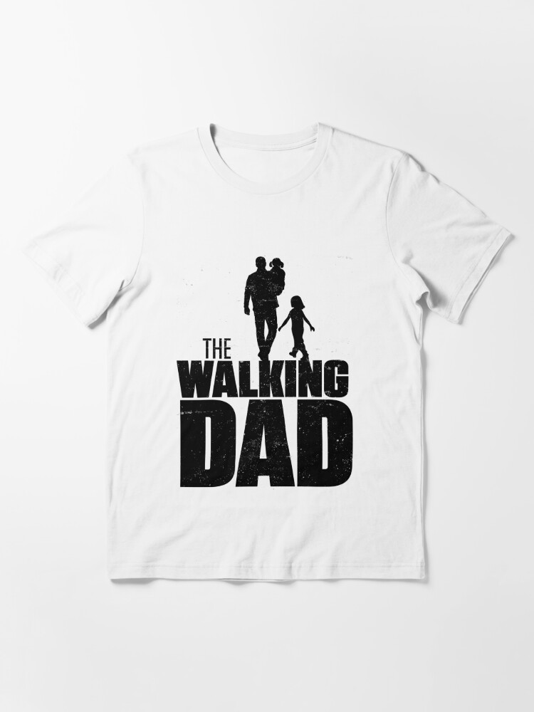 The Walking Dad Funny Dad T-shirts, The Walking Dead Merchandise