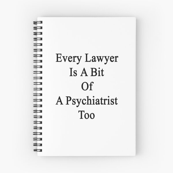 Item preview, Every Lawyer Is A Bit Of A Psychiatrist Too  designed and sold by supernova23.