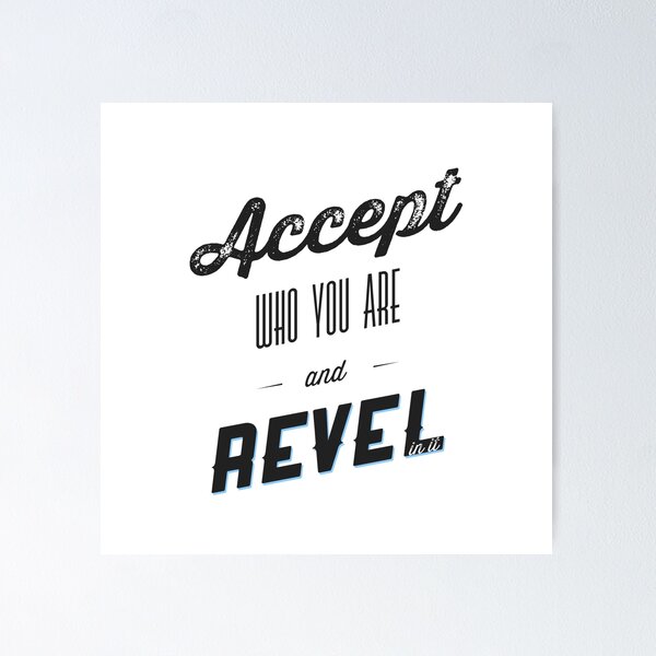 Item preview, Accept who you are and Revel in it. designed and sold by whostudio.
