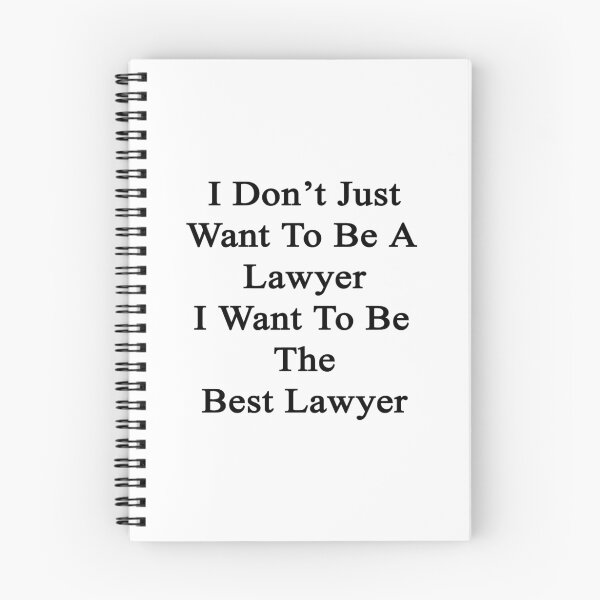 Item preview, I Don't Just Want To Be A Lawyer I Want To Be The Best Lawyer designed and sold by supernova23.