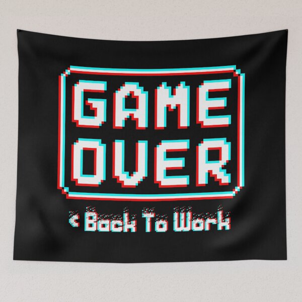 Item preview, GAME OVER - Back to Work designed and sold by MarcoPolok.