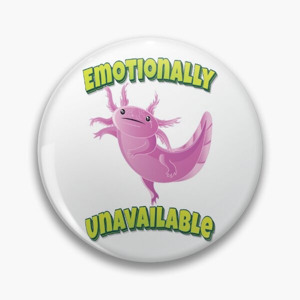 Item preview, Emotionally Unavailable Axolotl designed and sold by ProjectX23.