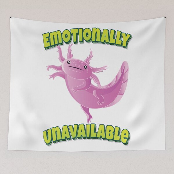Item preview, Emotionally Unavailable Axolotl designed and sold by ProjectX23.