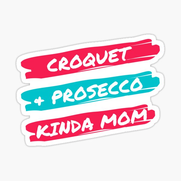 Item preview, Croquet and prosecco kinda mom designed and sold by TheGreenGoat.