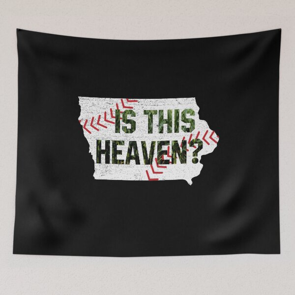 Item preview, Is This Heaven? No It's Iowa Corn Field Of Baseball Dreams designed and sold by bucktundBr.
