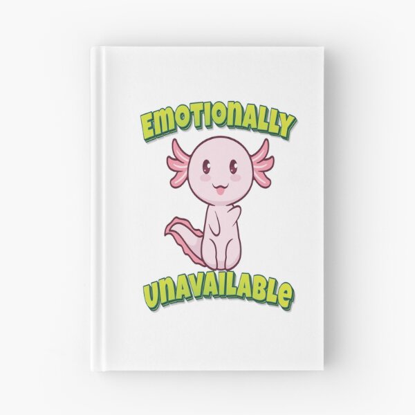 Item preview, Emotionally Unavailable Axolotl designed and sold by ProjectX23.