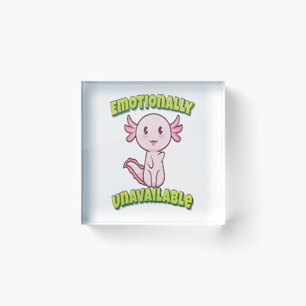 Item preview, Emotionally Unavailable Axolotl designed and sold by ProjectX23.