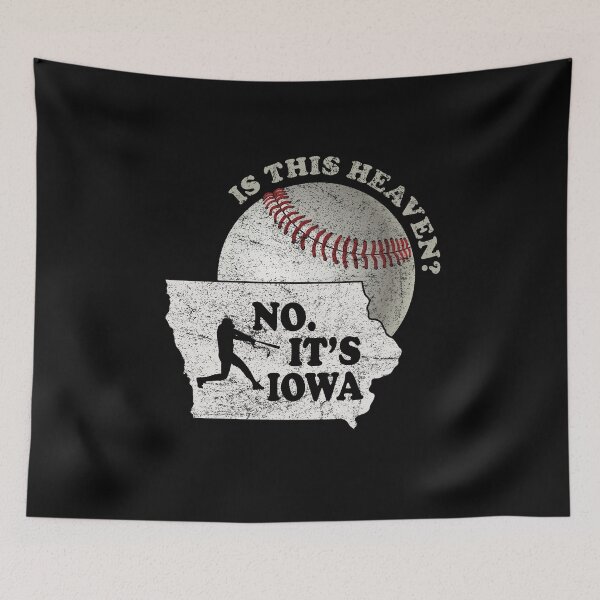 Item preview, Is This Heaven? No It's Iowa Corn Field Of Baseball Dreams designed and sold by bucktundBr.