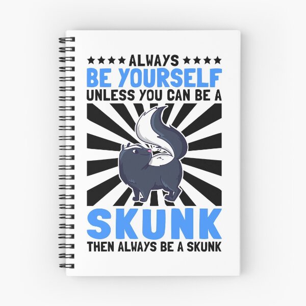 Item preview, Be a skunk yourself, stink badger Skunk saying designed and sold by madgrfx.