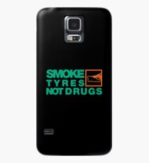 SMOKE TYRES NOT DRUGS (7) Case/Skin for Samsung Galaxy