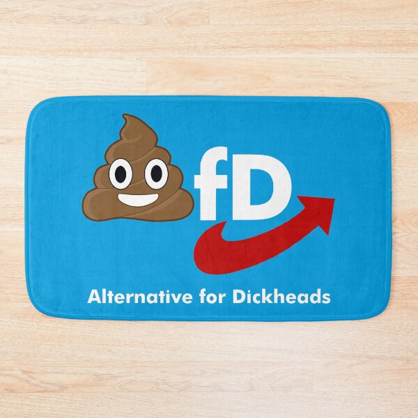 Item preview, AfD - Alternative for Dickheads designed and sold by MaesterAemon.