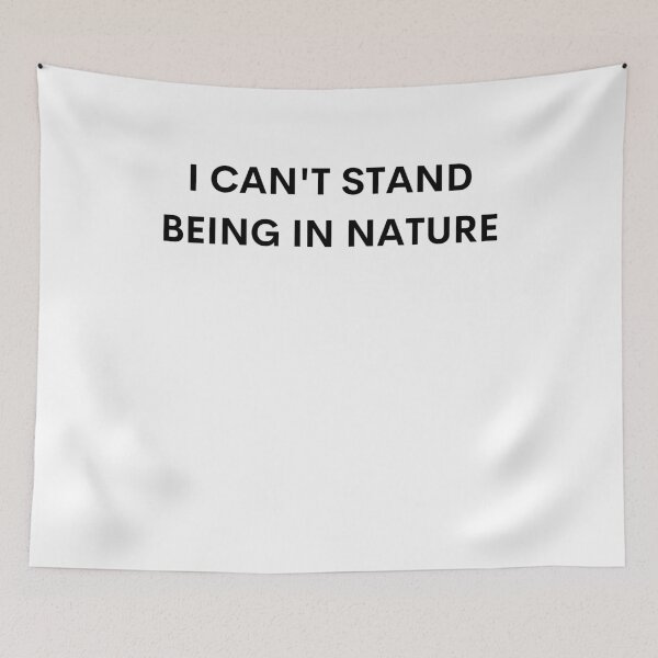 Item preview, I can't stand being in nature funny cool t-shirt designed and sold by spolayastore.