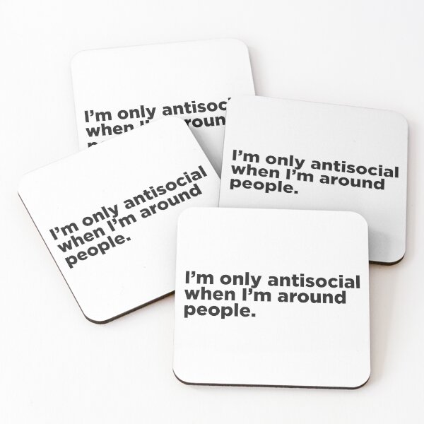 Item preview, I'm Only Antisocial When I'm Around People. designed and sold by Memefy.