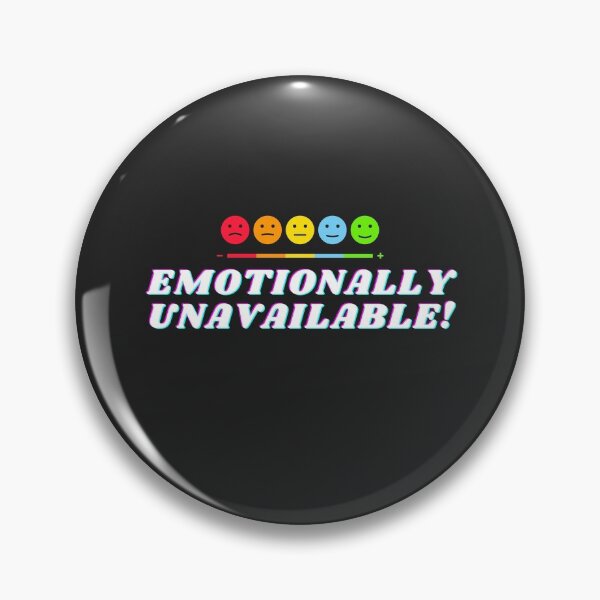 Item preview, Emotionally Unavailable designed and sold by 2-Of-A-Kind.
