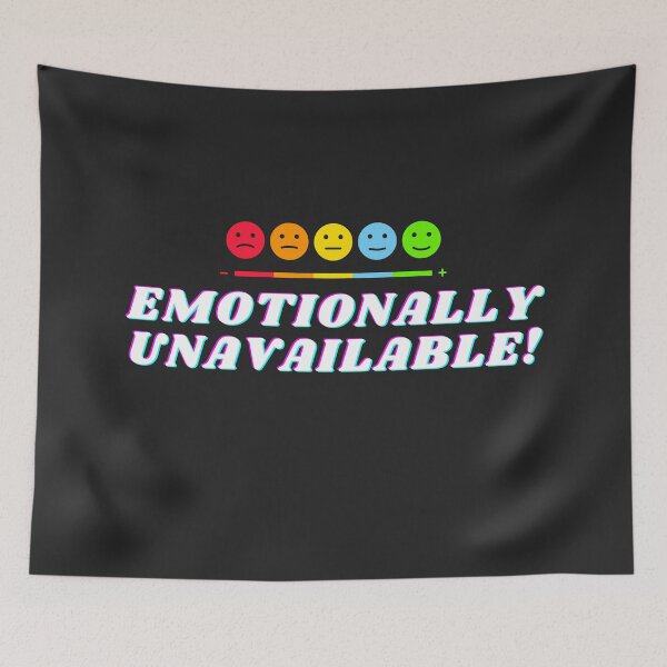 Item preview, Emotionally Unavailable designed and sold by 2-Of-A-Kind.