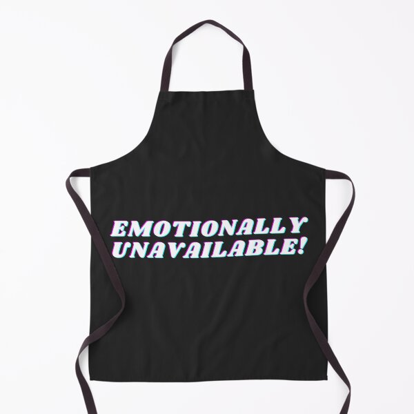 Item preview, Emotionally Unavailable designed and sold by 2-Of-A-Kind.