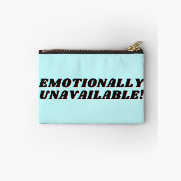 Item preview, Emotionally Unavailable designed and sold by 2-Of-A-Kind.