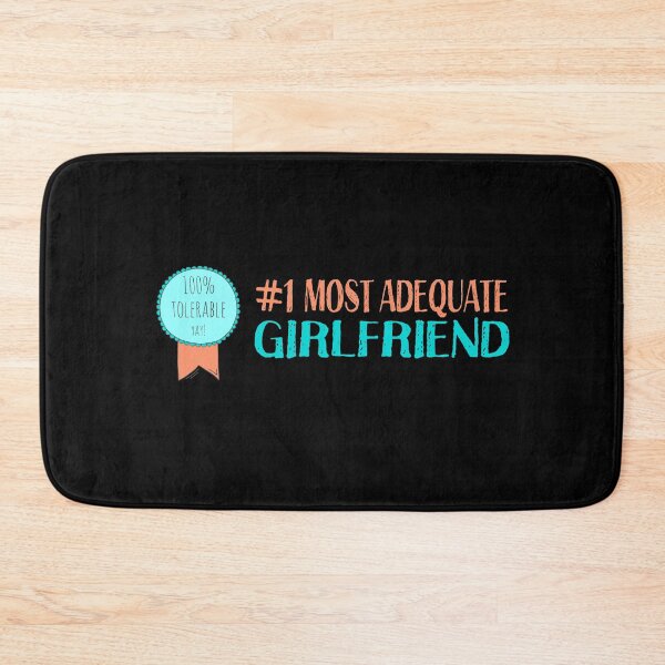 Item preview, Love and romance awards: #1 Most Adequate Girlfriend designed and sold by Ofeefee.