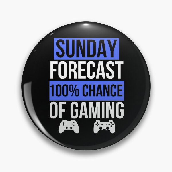 Item preview, Funny Gaming Sunday Forecast 100% Change Of Gaming designed and sold by Gamerss4Life.