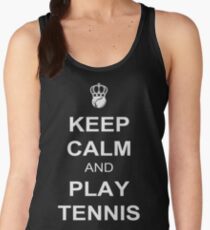Keep Calm And Play Tennis Women's Tank Top