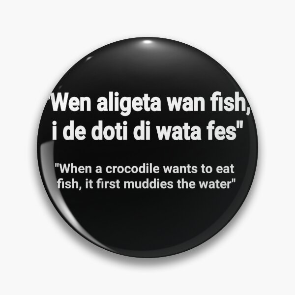 Item preview, Salone Krio Saying - "Wen aligeta wan fish" designed and sold by Tony Cisse.