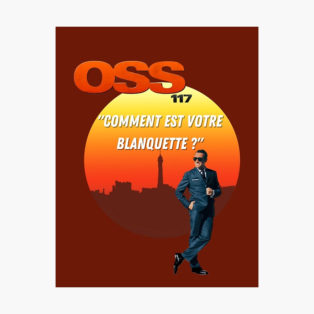 Poster Citation Oss 117 Comment Est Votre Blanquette Par Amliink Redbubble Poster Citation Oss 117 Comment Est Votre Blanquette Par Amliink Redbubble