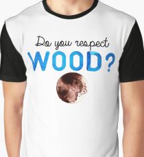 Do you respect wood? (Curb Your Enthusiasm) Graphic T-Shirt