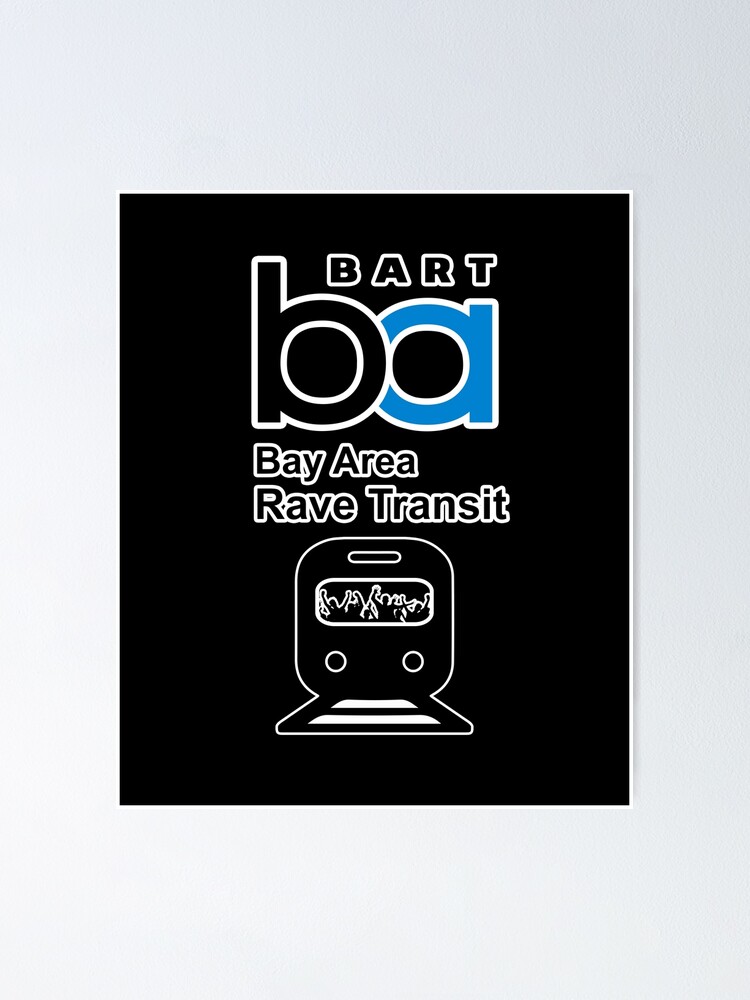 "Other BART Bay Area Rave Transit. San Francisco DJ Design" Poster for