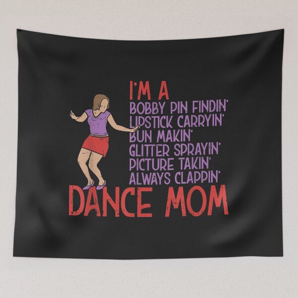 Item preview, I'm A Dance Mom Shirt - Ballet Mom - Dance Mom designed and sold by suexhxsandr.