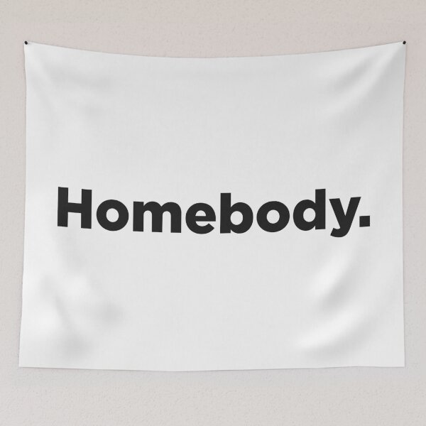 Item preview, Homebody. designed and sold by Memefy.