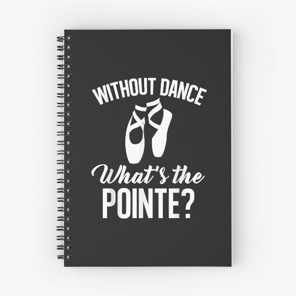 Item preview, Without Dance What's The Pointe - Funny Ballet Dancer designed and sold by suexhxsandr.