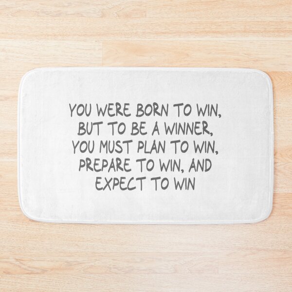 Item preview, You were born to win, but to be a winner, you must plan to win, prepare to win, and expect to win designed and sold by CalvinMade.