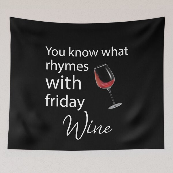 Item preview, You know what rhymes with friday Wine designed and sold by Shop-collection.