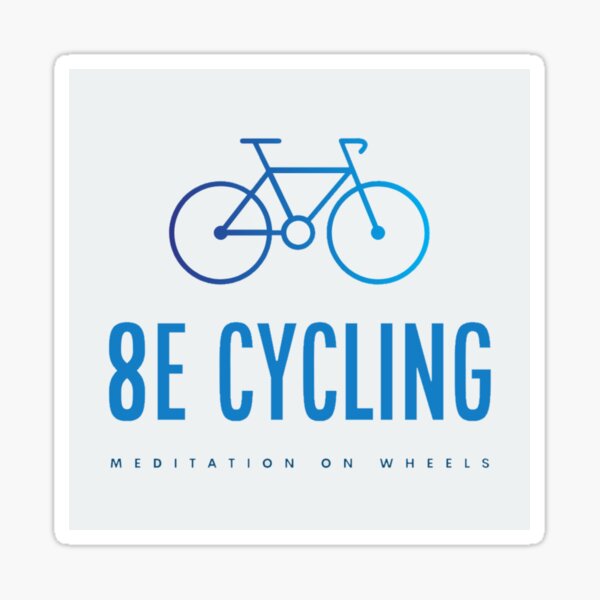 8E Cycling -- meditation on wheels Sticker