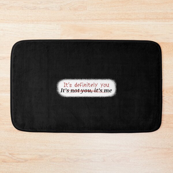 Item preview, It's not me it's definitely you designed and sold by IncognitumArt.