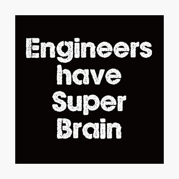 Item preview, Engineers have Super Brain  designed and sold by designfy.