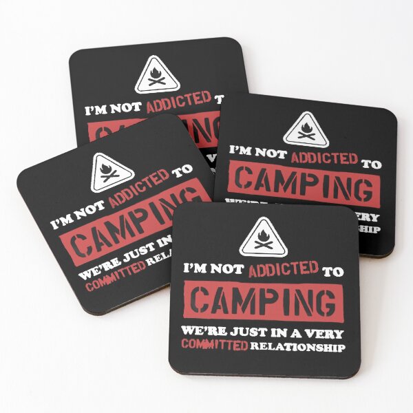 Item preview, I'm Not Addicted To Camping We're Just In A Very Committed Relationship designed and sold by ghazalish.