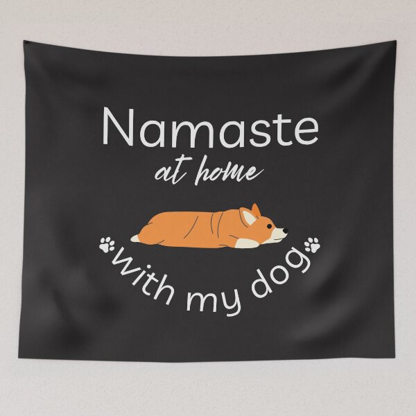 Item preview, Namaste at home with my dog2 - Corgi designed and sold by Natkopod.