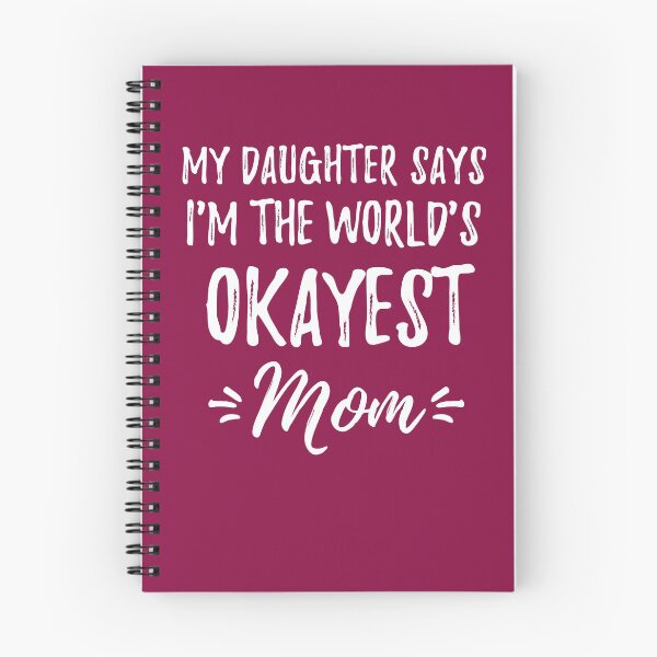 Item preview, My Daughter Says I'm the World's Okayest Mom Shirt Novelty Gift designed and sold by cssdru.