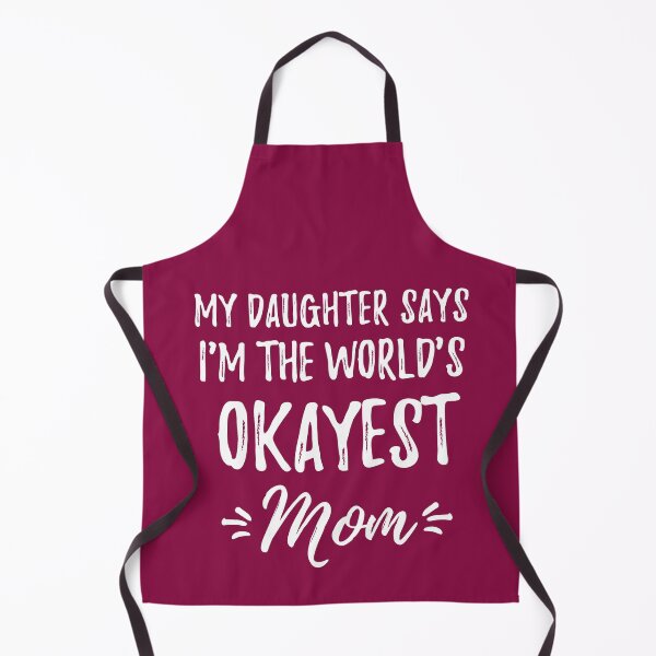 Item preview, My Daughter Says I'm the World's Okayest Mom Shirt Novelty Gift designed and sold by cssdru.