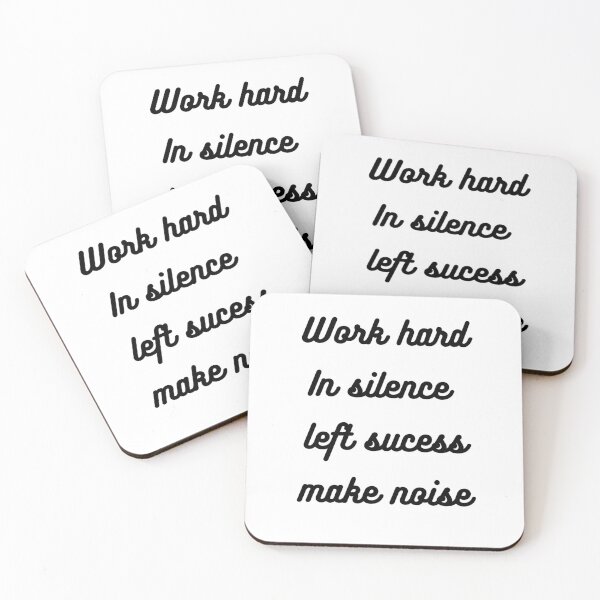 Item preview, Work hard in silence left sucess make noise  designed and sold by Megh Trivedi.