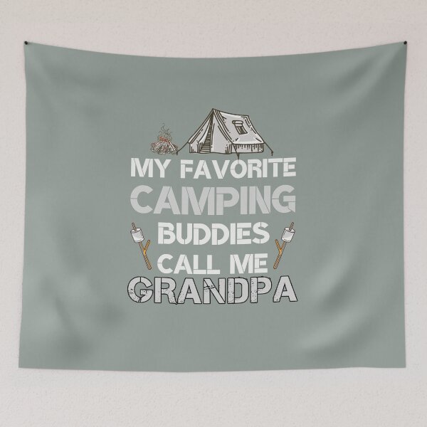 Item preview, My Favorite Camping Buddies Call Me Grandpa | papa designed and sold by JooArtPrints  ★★★★★.