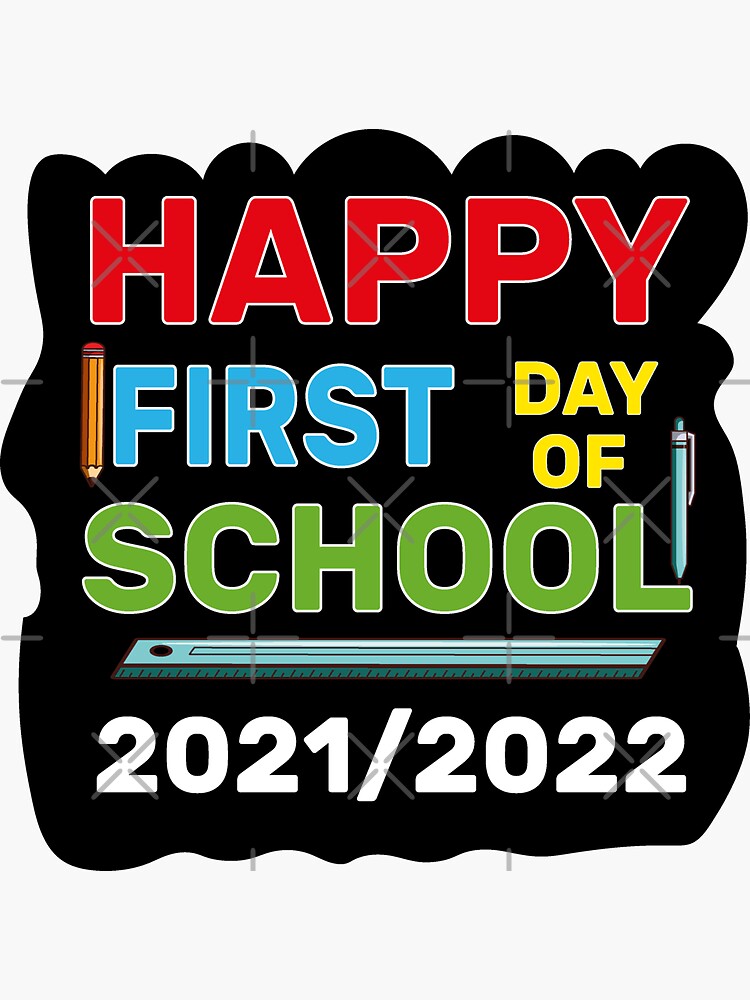 "Happy First Day of School 2021/2022 for Teacher Parent Principal