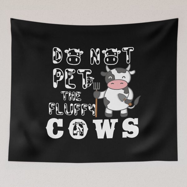 Item preview, Do not pet the fluffy cows,do not pet the fluffy cows trendy designed and sold by plussorn.