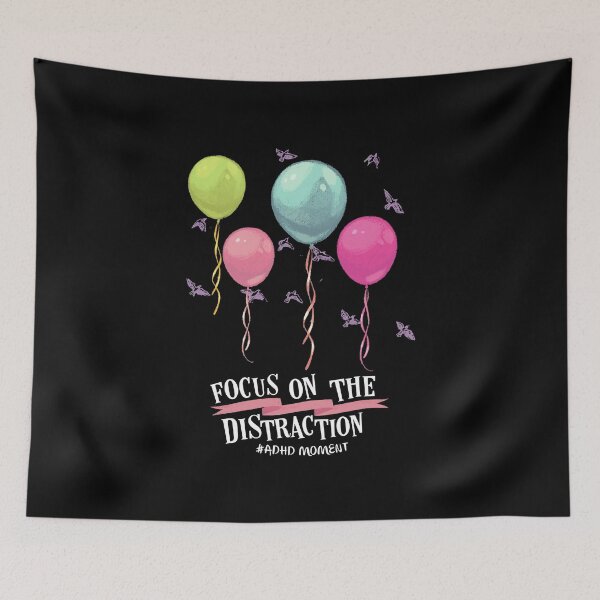 Item preview, Funny #ADHD Brain - Focus On The Distraction Balloons, Attention Deficit Hyperactive Disorder designed and sold by MJDezigns.