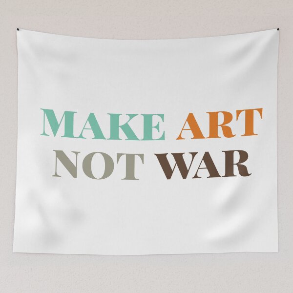 Item preview, Make art not war - colorful designed and sold by annaguerrawords.